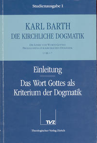 Die Kirchliche Dogmatik. Studienausgabe / Karl Barth: Die Kirchliche Dogmatik. Studienausgabe