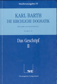 Die Kirchliche Dogmatik. Studienausgabe / Karl Barth: Die Kirchliche Dogmatik. Studienausgabe