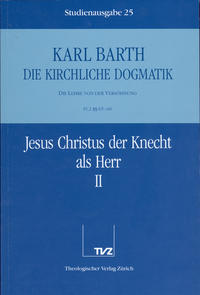 Die Kirchliche Dogmatik. Studienausgabe / Karl Barth: Die Kirchliche Dogmatik. Studienausgabe