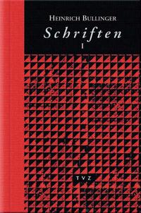 Heinrich Bullinger. Schriften. 6 Bände und Registerband / Schriften I