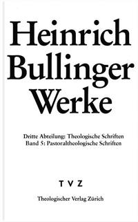 Bullinger, Heinrich: Werke