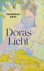 Cover: Friederike K&ouml;pf Doras Licht