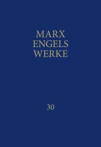 MEW / Marx-Engels-Werke Band 30