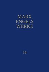 MEW / Marx-Engels-Werke Band 34