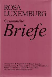 Luxemburg - Gesammelte Briefe / Gesammelte Briefe, Bd. 1