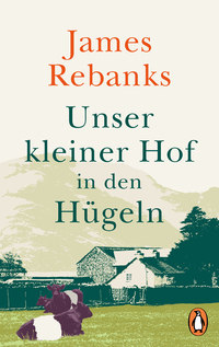 Cover-Abbildung für Unser kleiner Hof in den Hügeln (Softcover/Paperback) (99999---978-3-328-11045-3)