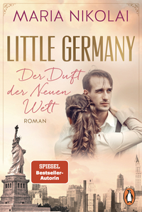 Cover-Abbildung für Little Germany - Der Duft der Neuen Welt (Softcover/Paperback) (99999---978-3-328-11176-4)