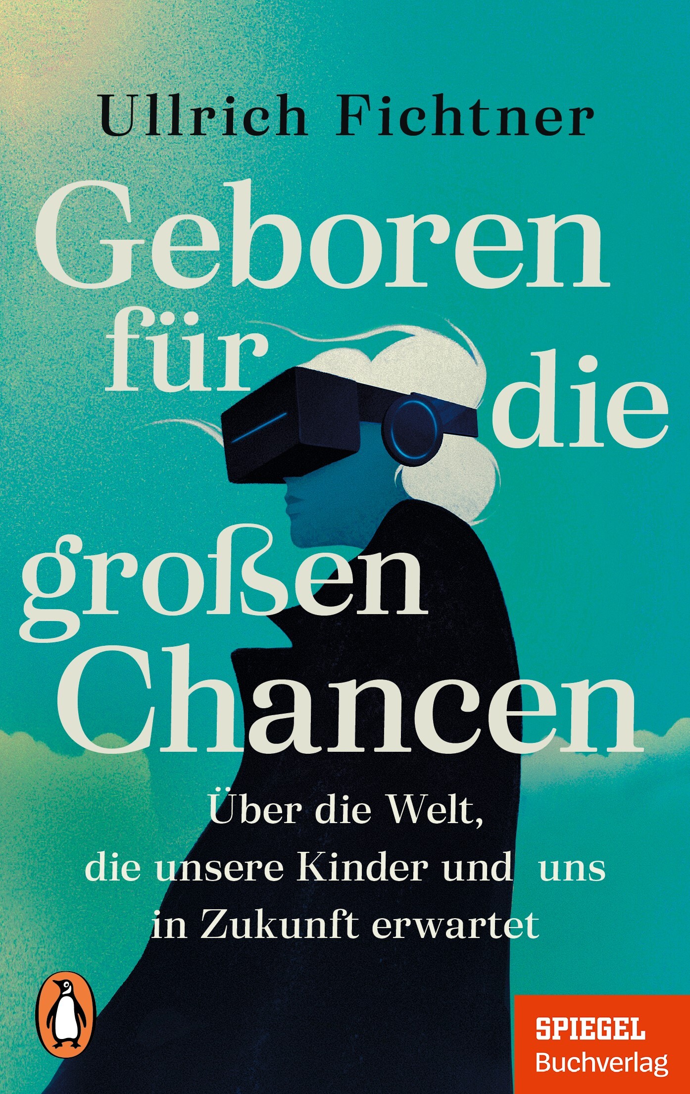 Cover-Abbildung für Geboren für die großen Chancen (Softcover/Paperback) (99999---978-3-328-11334-8)