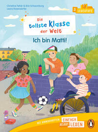 Penguin JUNIOR - Einfach selbst lesen: Die tollste Klasse der Welt. - Ich bin Matti (Lesestufe 3)