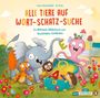Cover: Lissa Lehmenk&uuml;hler Alle Tiere auf Wort-Schatz-Suche. Ein Mitmach-Bilderbuch zum Buchstaben-Entdecken