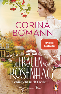 Cover-Abbildung für Die Frauen vom Rosenhag. Sehnsucht nach Freiheit (Softcover/Paperback) (99999---978-3-328-60349-8)