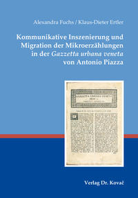 Kommunikative Inszenierung und Migration der Mikroerzählungen in der Gazzetta urbana veneta von Antonio Piazza