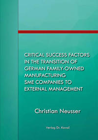 Critical success factors in the transition of German family-owned manufacturing SME companies to external management