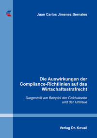 Die Auswirkungen der Compliance-Richtlinien auf das Wirtschaftsstrafrecht