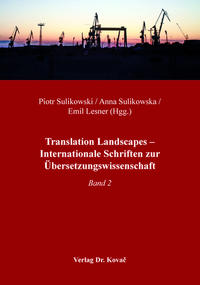 Translation Landscapes – Internationale Schriften zur Übersetzungswissenschaft