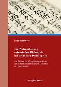 Die Wahrnehmung chinesischer Philosphie bei deutschen Philosophen