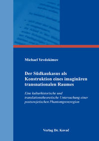 Der Südkaukasus als Konstruktion eines imaginären transnationalen Raumes