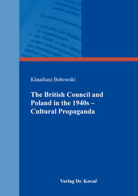 The British Council and Poland in the 1940s – Cultural Propaganda