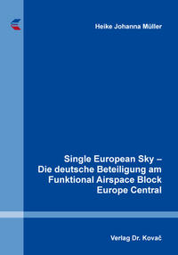 Single European Sky – Die deutsche Beteiligung am Funktional Airspace Block Europe Central