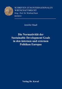Die Normativität der Sustainable Development Goals in den internen und externen Politiken Europas
