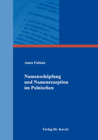 Namenschöpfung und Namenrezeption im Polnischen