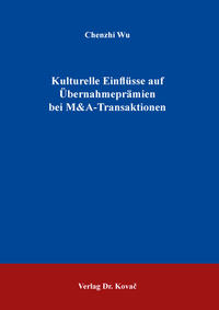 Kulturelle Einflüsse auf Übernahmeprämien bei M&A-Transaktionen