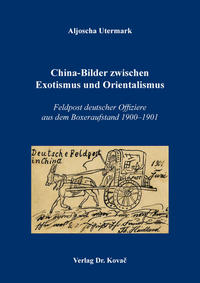 China-Bilder zwischen Exotismus und Orientalismus