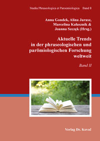 Aktuelle Trends in der phraseologischen und parömiologischen Forschung weltweit