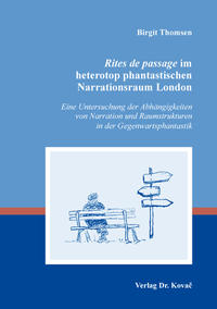 Rites de passage im heterotop phantastischen Narrationsraum London