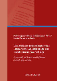 Das Zuhause multidimensional: Literarische Ansatzpunkte und Didaktisierungsvorschläge