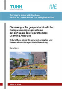 Steuerung solar gespeister häuslicher Energieversorgungssysteme auf der Basis des Reinforcement Learning Ansatzes