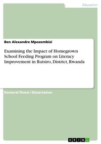 Examining the Impact of Homegrown School Feeding Program on Literacy Improvement in Rutsiro, District, Rwanda