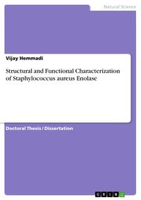 Structural and Functional Characterization of Staphylococcus aureus Enolase