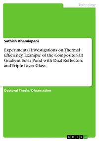 Experimental Investigations on Thermal Efficiency. Example of the Composite Salt Gradient Solar Pond with Dual Reflectors and Triple Layer Glass