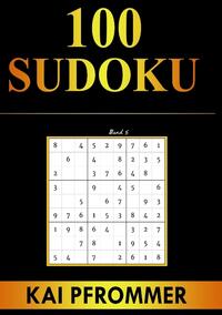 Sudoku | 100 Sudoku von Einfach bis Schwer | Sudoku Puzzles (Sudoku Puzzle Books Series, Band 5)