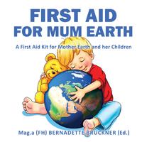 First Aid for Mum Earth