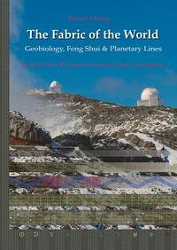 The Fabric of the World - Geobiology, Feng Shui & Planetary Lines