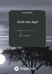 Seele der Jagd