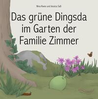 Das grüne Dingsda im Garten der Familie Zimmer