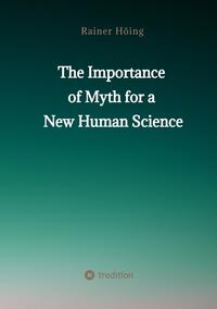 The Importance of Myth for a New Human Science