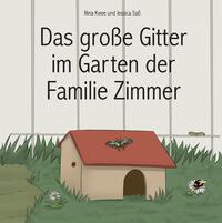 Das große Gitter im Garten der Familie Zimmer