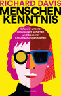 Cover: Richard Davis Menschenkenntnis -wie wir unsere Urteilskraft schärfen und bessere Entscheidungen treffen
