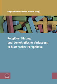 Religiöse Bildung und demokratische Verfassung in historischer Perspektive