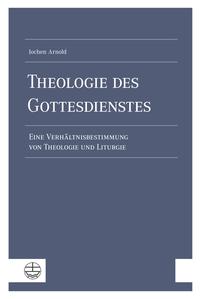 Theologie des Gottesdienstes