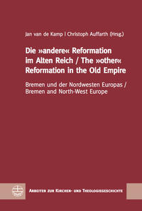 Die 'andere' Reformation im Alten Reich / The 'other' Reformation in the Old Empire