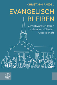Cover-Abbildung für Evangelisch bleiben (Softcover/Paperback) (99999---978-3-374-07827-1)