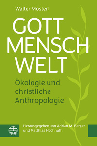 Cover-Abbildung für Gott – Mensch – Welt (Softcover/Paperback) (99999---978-3-374-07843-1)