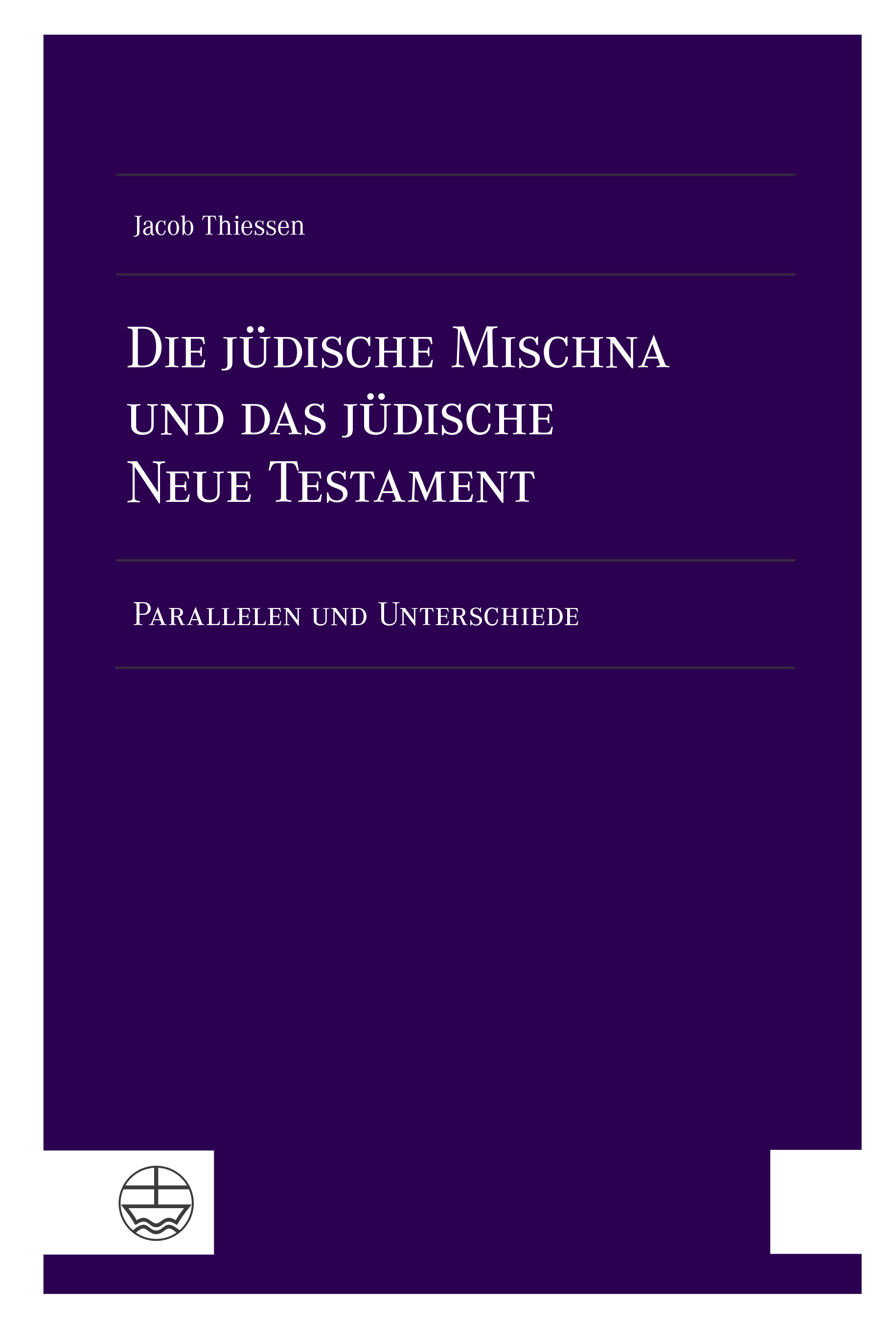 Cover-Abbildung für Die jüdische Mischna und das jüdische Neue Testament (Softcover/Paperback) (99999---978-3-374-07901-8)