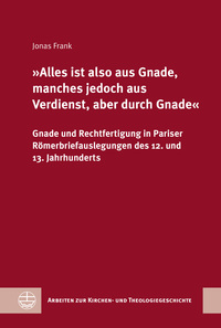 Cover-Abbildung für »Alles ist also aus Gnade, manches jedoch aus Verdienst, aber durch Gnade« (Hardcover) (99999---978-3-374-07911-7)