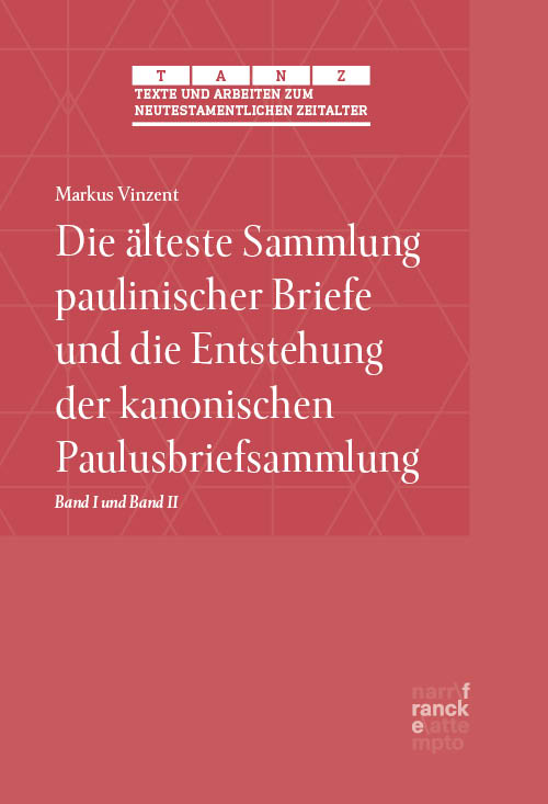 Cover-Abbildung für Die älteste Sammlung paulinischer Briefe und die Entstehung der kanonischen Paulusbriefsammlung (Hardcover) (99999---978-3-381-12691-0)